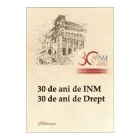 30 de ani de INM, 30 de ani de Drept