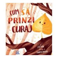 Cum sa prinzi curaj - Stef Wade