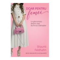 Doar pentru femei - Shaunti Feldhahn