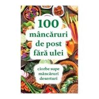 100 mancaruri de post fara ulei - Natalia Lozan