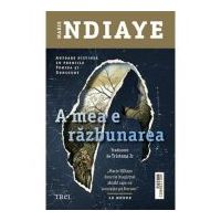 A mea e razbunarea - Marie NDiaye