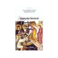 Darurile Invierii - Mitropolit Laurentiu Streza