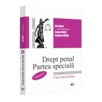 Drept penal roman. Partea speciala vol. IV - Ion Rusu