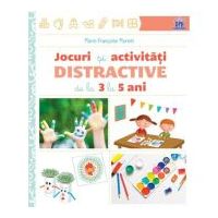 Jocuri si activitati distractive de la 3 la 5 ani - Marie-Francoise Mornet