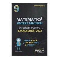 Matematica. Sinteza materiei. Pregateste-te pentru Bacalaureat 2023 - Daniela Tilica