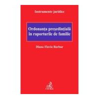 Ordonanta presedintiala in raporturile de familie - Diana Flavia Barbur