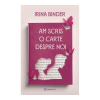 Am scris o carte despre noi - Irina Binder