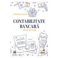 Contabilitate bancara. Note de curs - Luminita Jalba