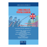 Limba engleza pentru examene. Grile tematice, explicate si comentate pentru admiterea la Academia de Politie - Amelia Ioana Petricica