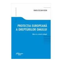 Protectia europeana a drepturilor omului. Editia a 6-a - Bianca Selejan-Gutan