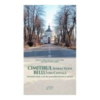 Cimitirul Serban Voda Bellu din capitala. Mormintele clericilor si ale altor personalitati bisericesti si nationale - Damian Anfile