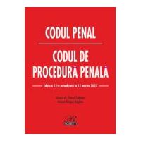 Codul penal. Codul de procedura penala. Editia a 12-a actualizata la 12 martie 2023 - Dragos Bogdan, Petrut Ciobanu