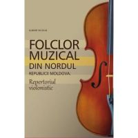 Folclor muzical din nordul Republicii Moldova. Repertoriul violonistic - Slabari Nicolae