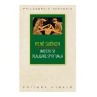 Initiere si realizare spirituala - Rene Guenon
