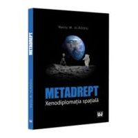 Metadrept. Xenodiplomatia spatiala - Nasty Marian Vladoiu