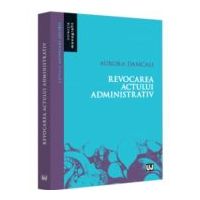 Revocarea actului administrativ - Aurora Damcali