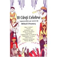 10 carti celebre repovestite pe scurt de Mihail Drumes