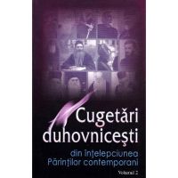 Cugetari duhovnicesti Vol.2: Din intelepciunea Parintilor contemporani - Ala Rusnac