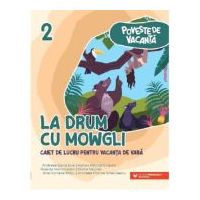La drum cu Mowgli. Caiet de lucru pentru vacanta de vara, clasa a 2-a - Andreea-Elena Ene