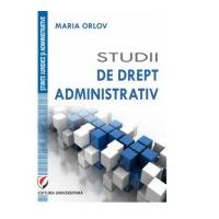 Studii de drept administrativ - Maria Orlov