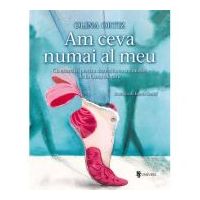 Am ceva numai al meu - Olina Ortiz