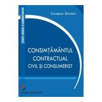 Consimtamantul contractual, civil si consumerist - Camelia Spasici