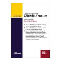 Legislatia privind achizitiile publice. Actualizata 01 mai 2023 - Dumitru-Daniel Serban