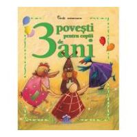 3 POVESTI PENTRU COPIII DE 3 ANI (Carte aniversara)