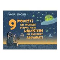 9 povesti cu mustati despre niste hamsteri cu adevarat adevarati - Voicu Bojan