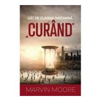 Cat de curand inseamna „curand” - Marvin Moore