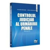 Controlul judiciar al urmaririi penale. Monografie - Tudor Osoianu