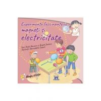 Experimente fascinante cu magneti si electricitate - Paula Navarro, Angels Jimenez