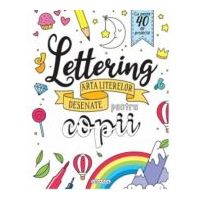 Lettering - Arta literelor desenate pentru copii