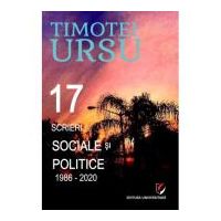 17 scrieri sociale si politice (1986-2020) - Timotei Ursu