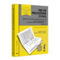 Fise de procedura civila 2023. Editia a 10-a, revazuta si adaugita - Andreea Ciurea, Ioana Veronica Varga