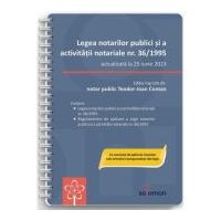 Legea notarilor publici si a activitatii notariale nr. 36/1995, actualizata la 25 iunie 2023