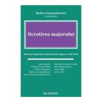 Ocrotirea majorului. Reforma legislativa realizata prin Legea nr. 140/2022 - Rodica Constantinovici (coordonator)