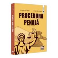 Procedura penala. Partea generala - Dinu Ostavciuc, Tudor Osoianu