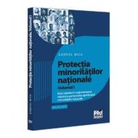 Protectia minoritatilor nationale Vol. 1 - Gabriel Micu