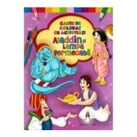 Aladdin si lampa fermecata. Carte de colorat cu activitati