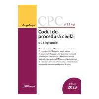Codul de procedura civila si 12 legi uzuale. Actualizat la 1 septembrie 2023
