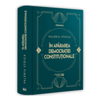 In apararea democratiei constitutionale. Interviuri si alte texte 2009-2023 - Valeriu Stoica