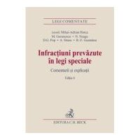 Infractiuni prevazute in legi speciale. Editia 6 - Mihai Adrian Hotca