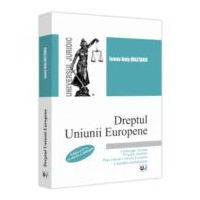 Dreptul Uniunii Europene. Cronologie. Izvoare. Principii. Institutii. Piata interna a Uniunii Europene. Libertatile fundamentale. Editia a 4 a, revazu