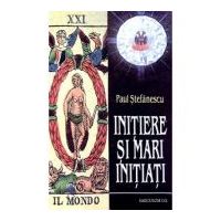Initiere si mari initiati - Paul Stefanescu