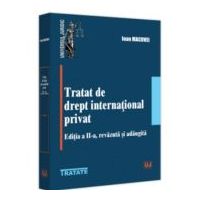Tratat de drept international privat, editia a 2-a, revazuta si adaugita - Ioan Macovei