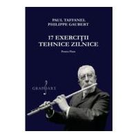17 Exercitii Tehnice Zilnice pentru Flaut - Paul Taffanel, Philippe Gaubert