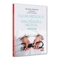 Culpa medicala si malpraxisul medical. Note de curs - Dan Perju Dumbrava