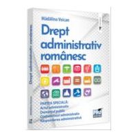 Drept administrativ romanesc. Partea speciala - Madalina Voican