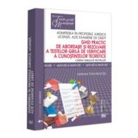 Ghid practic de abordare si rezolvare a testelor-grila de verificare a cunostintelor teoretice. Cartea grilelor dezvaluite - Toni Adrian Neacsu
